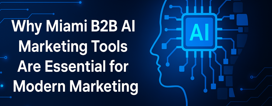 Miami B2B AI Marketing Tools