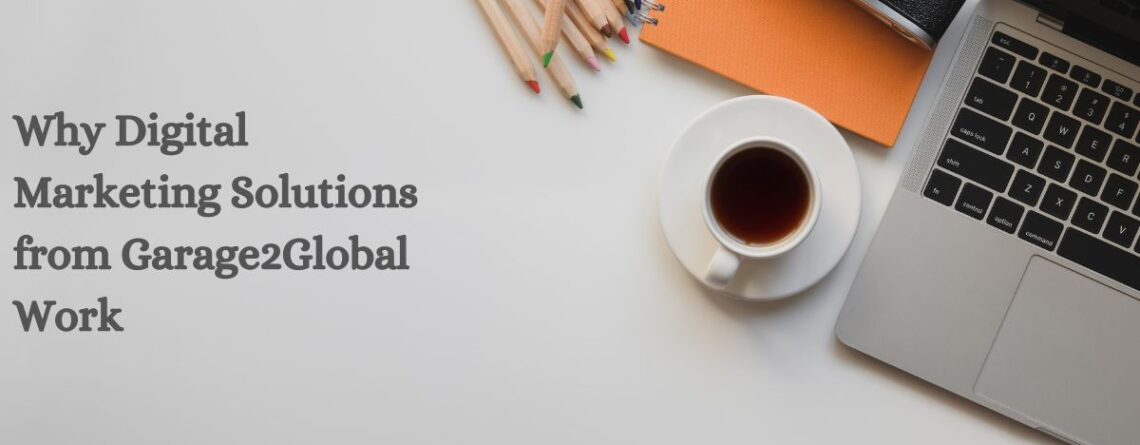 Digital Marketing Solutions from Garage2Global