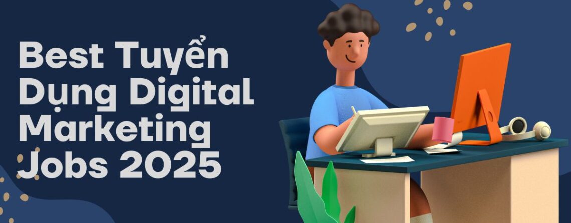 Tuyển Dụng Digital Marketing