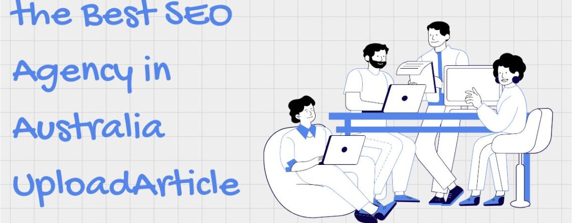 SEO Agency in Australia UploadArticle