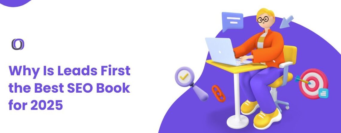 Why Is Leads First the Best SEO Book for 2025
